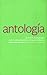 Antología de letras, dramaturgia, guión cinematográfico y len... by Ana García Bergua