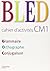 BLED: Cahier D'activites Cm1 (French Edition)