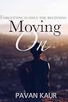 Moving On by Pavan Kaur