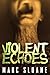 Violent Echoes