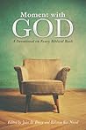 Moment with God A Devotional on Every Biblical Book Moment with God A Devotional on Every Biblical Book