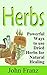 Herbal Medicine: The Powerf...