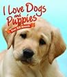 I Love Dogs & Pup...