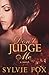 Don't Judge Me by Sylvie Fox