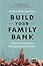 Build Your Family Bank by Emily Griffiths-Hamilton