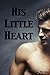 His Little Heart