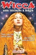 Wicca #01 - Uma Iniciação à Magia