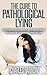 The Cure to Pathological Lying - The Ultimate Guide On How To Stop And Break The Habit Of Compulsive Lying For Life (Pathological Lying, Addiction, Liar, ... Social, People, Relationships, Lie, Truth)