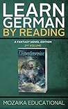 Learn German: By Reading Fantasy 2 (Lernen Sie Deutsch mit Fantasy Romanen) (German Edition)