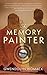 The Memory Painter by Gwendolyn Womack