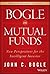 Bogle On Mutual Funds: New ...