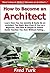 How to Become an Architect:...