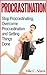 Procrastination - Stop Procrastinating, Overcome Procrastination and Getting Things Done (a Stress-Free Book)
