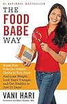 The Food Babe Way by Vani Hari