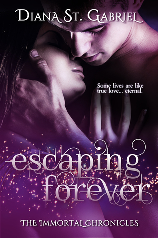 Escaping Forever (Immortal Chronicles, #1)