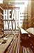 Heat Wave by Eric Klinenberg Heat Wave by Eric Klinenberg