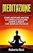 Meditazione: Come Meditare, Vincere Lo Stress E Rilassare Corpo e Mente Con Semplici Tecniche (Imparare a meditare, Vincere il panico, Ansia, Depressione, ... Meditazione, Stress) (Italian Edition)