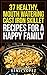 Cast Iron Skillet Recipes: 37 Healthy, Mouth Watering Cast Iron Skillet Recipes For A Happy Family