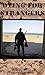 Dying For Strangers: Memoir...