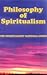 Philosophy of Spiritualism