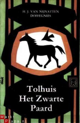 Tolhuis Het Zwarte Paard (Mass Market Paperback)