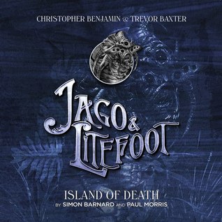 Jago & Litefoot: Island of Death (Audio CD)