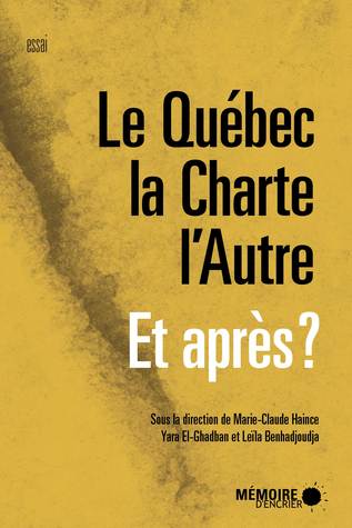 Le Québec, la Charte, l'Autre. Et après? (Paperback)