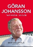 Göran Johansson 1945-2014: en färgstark visionär