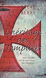 L'héritage des Templiers by Steve Berry