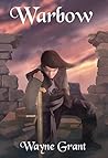 Warbow by Wayne Grant
