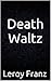 Death Waltz