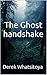 The Ghost handshake