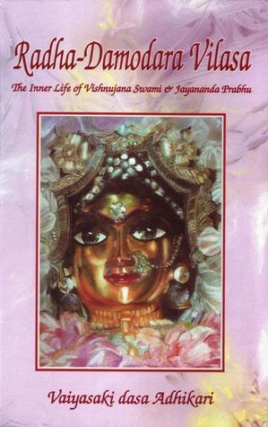 Śrī-Śrī Rādhā-Dāmodara Vilāsa: The Inner Life of Vishnujana Swami & Jayānanda Prabhu - Volume One 1967-1972