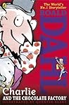 Charlie and the Chocolate Factory by Roald Dahl