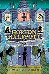 Horton Halfpott; or, The Fiendish Mystery of Smugwick Manor; or, The Loosening of M’Lady Luggertuck’s Corset