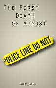 The First Death Of August
