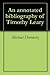 An annotated bibliography of Timothy Leary