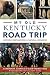 My Old Kentucky Road Trip: Historic Destinations & Natural Wonders (History & Guide)