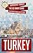 Turkey: Experience Turkey! ...
