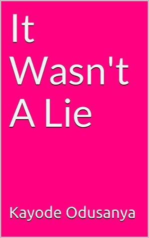 It Was Not A Lie (Kindle Edition)