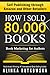 How I Sold 80,000 Books by Alinka Rutkowska