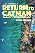 Return to Cayman: Paradise Held Hostage