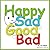 Happy, Sad, Good, Bad