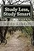 Study Less, Study Smart by Marty Lobdell