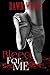 Bleed for Me
