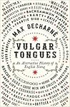Vulgar Tongues: A...