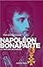 Napoléon Bonaparte : La nation incarnée (Nouvelles biographies historiques)