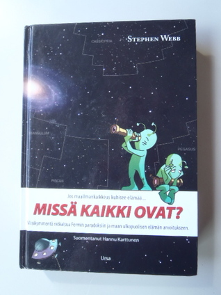 Missä kaikki ovat? - 50 ratkaisua Fermin paradoksiin