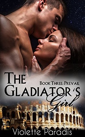 Prevail (The Gladiator's Girl, #3)