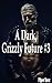 A Dark, Grizzly Future #3